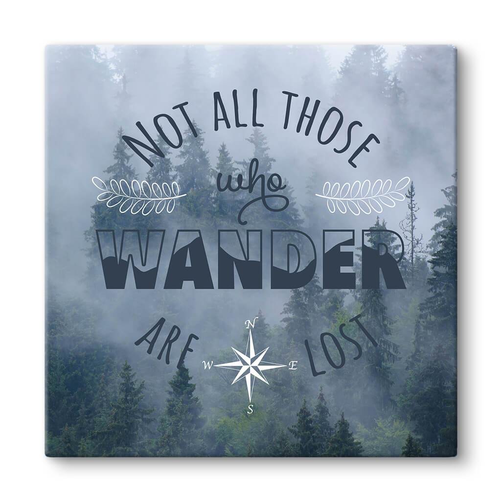 Closeup of Misty Forest Not All Those Who Wander Are Lost quote art
