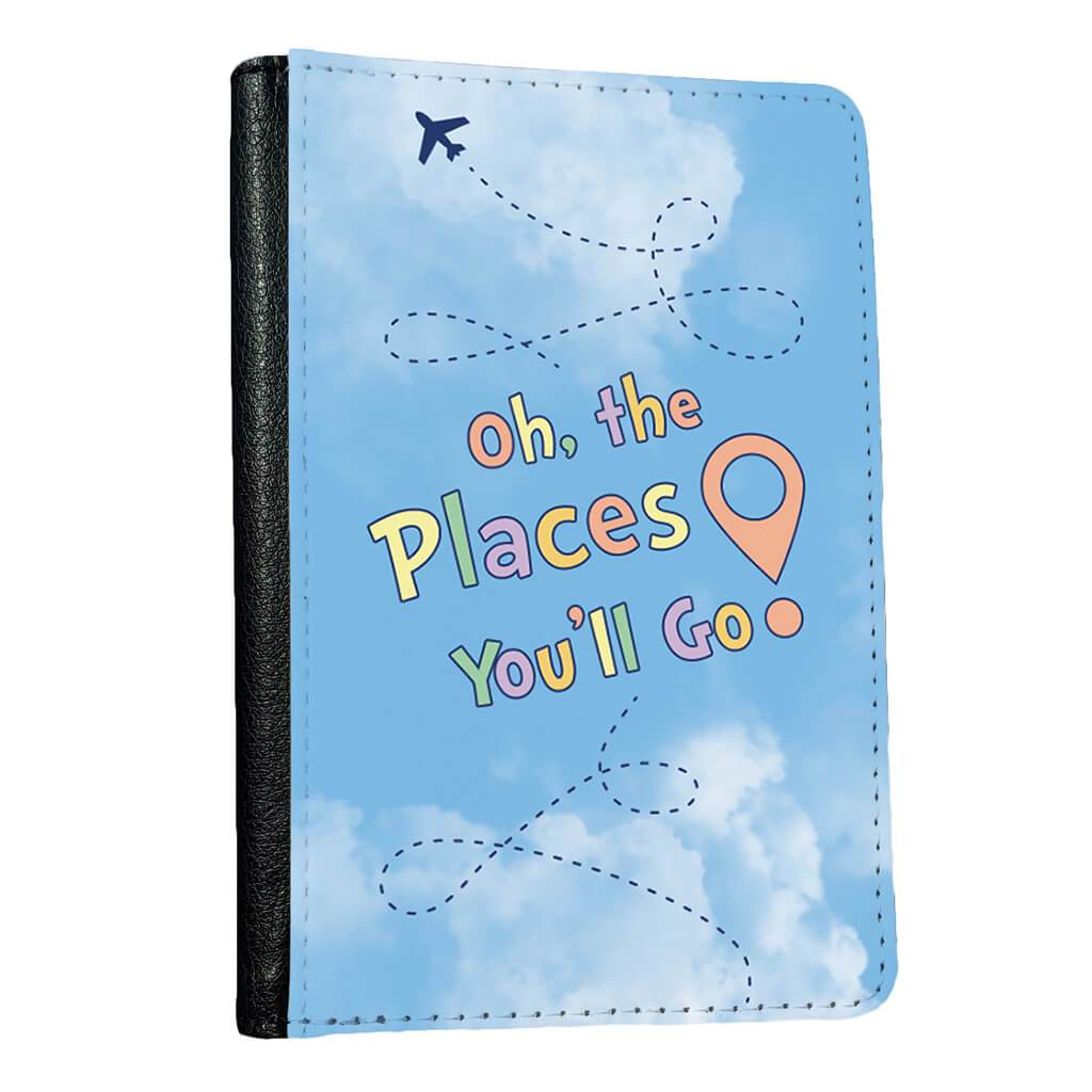 "Oh the places you'll go" passport cover