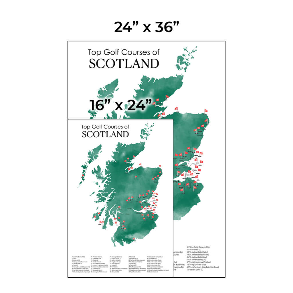 Size Comparison of Scotland's Top Golf Courses Map - Available in a 16" x 24" or 24" X 36" Size 