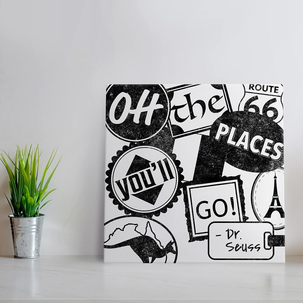 Oh the places you&#39;ll go - White &amp; Black Quote Art